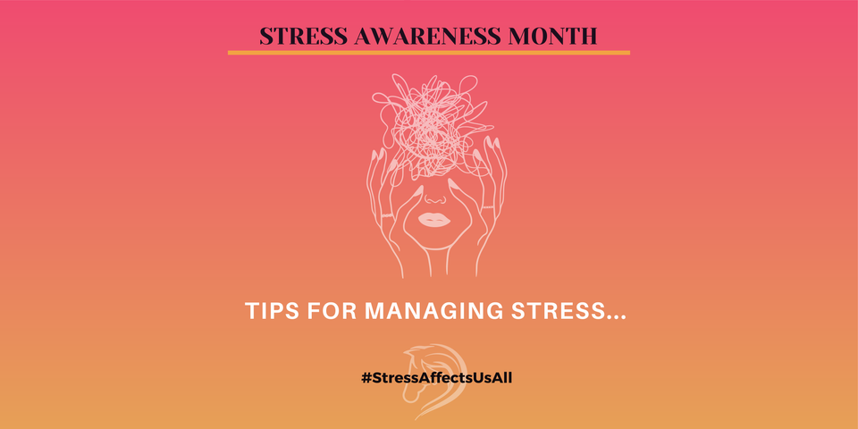 #StressAffectsUsAll - Actionable Tips for Managing Stress