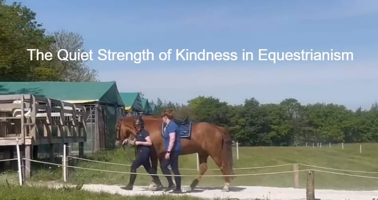 The Quiet Strength of Kindness in Equestrianism